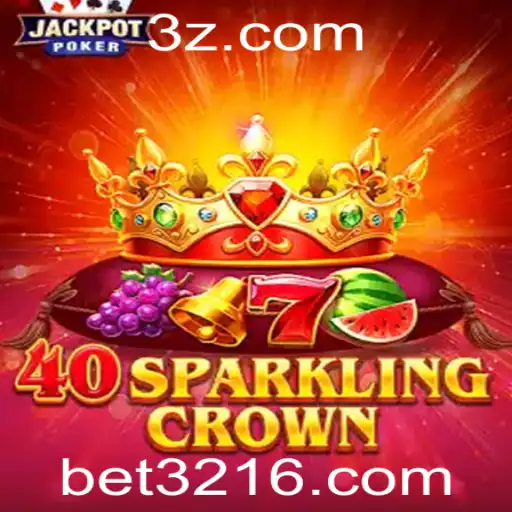 Descubra a Magia de 40SparklingCrown e como se Conectar no Bet321